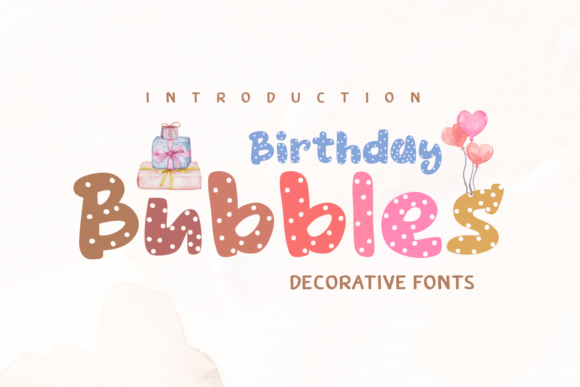Unlocking the Joy of Celebration with Birthday Bubbles Typography